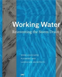 Working water reinventing the storm drain /anglais