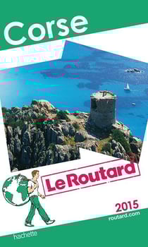 Guide du routard - corse (édition 2015)
