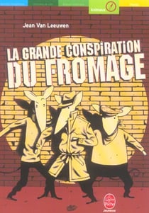 La grande conspiration du fromage