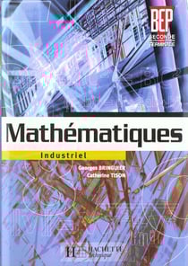 Mathematiques bep 2e-terminale pro industriel - eleve