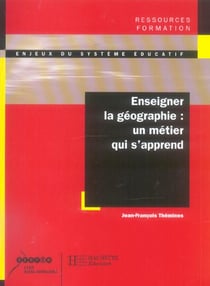 Enseigner la géographie : un métier qui s'apprend