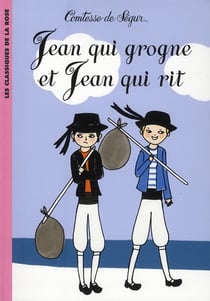 La Comtesse de Ségur 14 - Jean qui grogne et Jean qui rit