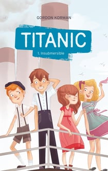 Titanic t.1 - insubmersible