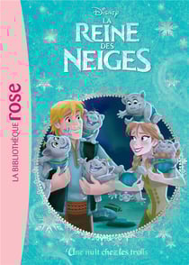 La Reine des Neiges Tome 3 : une nuit chez les trolls