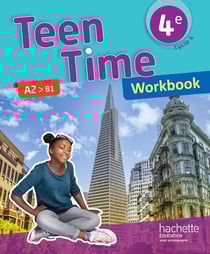 Teen Time : anglais - cycle 4 - 4e - workbook (édition 2017)