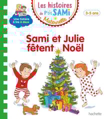 Les histoires de P'tit Sami maternelle : Sami et Julie fêtent Noël