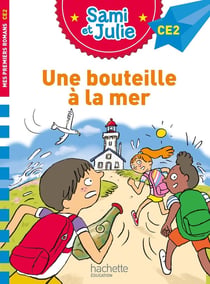 Sami et Julie CE2 : une bouteille à la mer