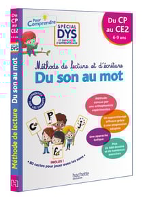 Pour comprendre tout le français : CP, CE1, CE2 - méthode de lecture et d'écriture, du son au mot - spécial dys