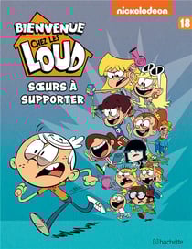 Bienvenue chez Les Loud - Tome 18