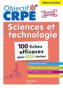 Objectif CRPE : Sciences et Technologie - 100 fiches efficaces pour bien réviser - Épreuve écrite (édition 2026)
