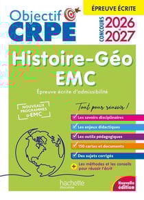 Objectif CRPE Tome 22 : Histoire Géographie-EMC - Épreuve écrite d'admissibilité (édition 2026/2027)