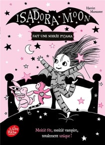 Isadora Moon Tome 8 : Isadora Moon fait une soirée pyjama