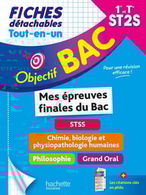 Objectif bac : Mes épreuves du Bac : STSS, Chimie, biologie et physiopathologie humaines, Philosophie, Grand Oral - 1re et Terminale ST2S - Fiches détachables - Tout-en-un