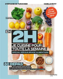 En 2h je cuisine pour ma semaine - spécial rééquilibrage alimentaire