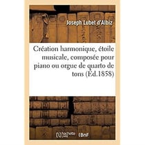 Création harmonique, étoile musicale, composée pour piano ou orgue de quarto de tons
