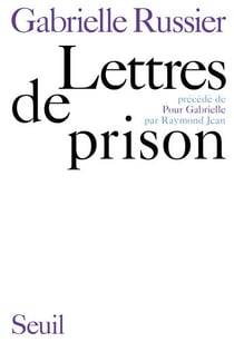 Lettres de prison - pour Gabrielle, par Raymond Jean