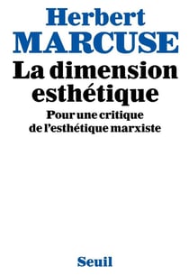 La dimension esthetique. pour une critique de l'esthetique marxiste