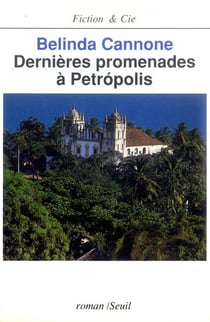 Dernières Promenades à Pétropolis