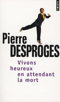 Vivons heureux en attendant la mort