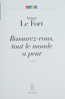 Rassurez-vous, tout le monde a peur