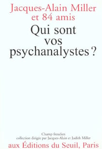Qui sont vos psychanalystes ?