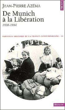 Nouvelle histoire de la France contemporaine Tome 14 - de Munich à la libération (1938-1944)