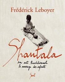 Shantala - un art traditionnel : le massage des enfants