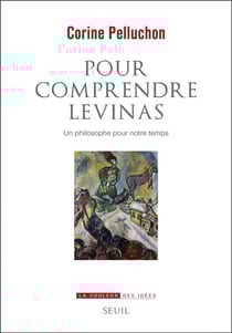Pour comprendre Levinas - un philosophe pour notre temps