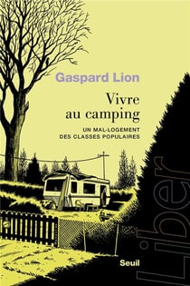 Vivre au camping : Un mal-logement des classes populaires