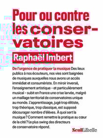 Pour ou contre les conservatoires : de l'urgence de pratiquer la musique