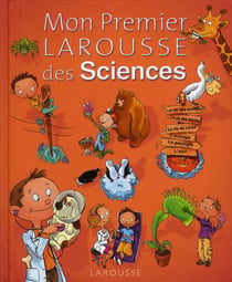 Mon premier larousse des sciences