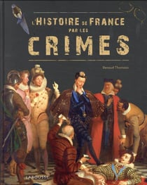 L'Histoire de France par les crimes