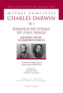 Oeuvres complètes t.4/1 - zoologie du voyage du H.M.S. Beagle, première partie : mammifères fossiles
