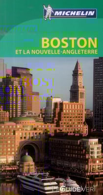 Le guide vert : Boston et la Nouvelle Anglaterre