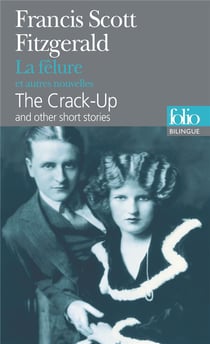 La fêlure et autres nouvelles - the crack-up and other short stories