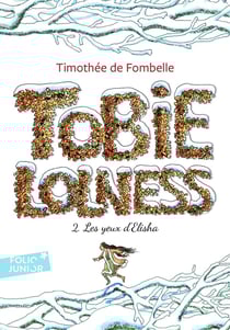 Tobie Lolness Tome 2 : les yeux d'Elisha