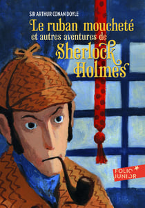 Le ruban moucheté - et autres aventures de Sherlock Holmes