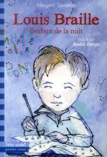Louis Braille, L'Enfant De La Nuit
