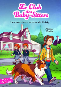 Le Club des Baby-Sitters Tome 11 : les nouveaux voisins de Kristy