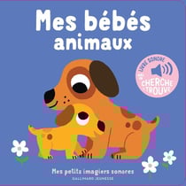 Les bébés animaux : des sons à écouter, des images à regarder