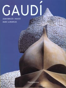 Gaudi : L'Homme et son oeuvre