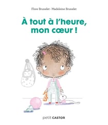 Les années crèche - À tout à l'heure mon coeur !