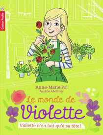 Le monde de Violette Tome 2 - Violette n'en fait qu'a sa tête