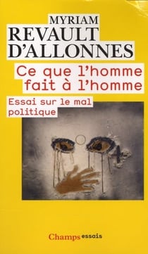 Ce que l'homme fait à l'homme - essai sur le mal politique