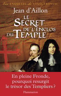 Les enquêtes de Louis Fronsac Tome 9 : le secret de l'enclos du temple