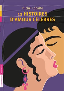 12 histoires d'amour celebres