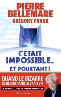 C'était impossible... et pourtant !