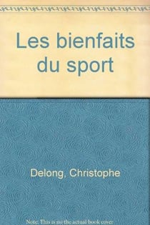 Bienfaits du sport (les)