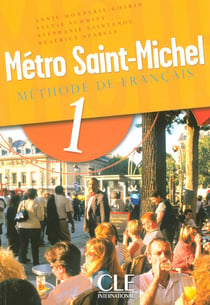 Métro Saint-Michel Tome 1 : méthode de français (édition 2006)