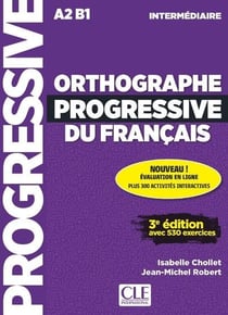 Orthographe progressive du français - Niveau intermédiaire - A2>B1 (3e édition)